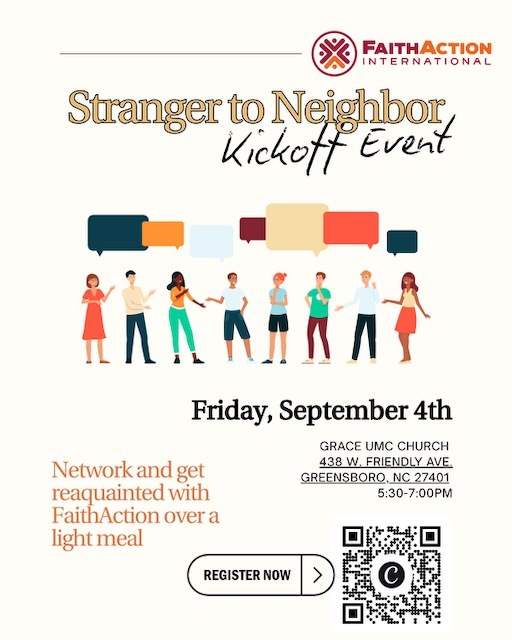 FaithAction International — Stranger to Neighbor Kickoff Event, Friday September 4, Grace UMC Church, 438 W. Friendly Ave., Greensboro, 5:30-7:00 PM